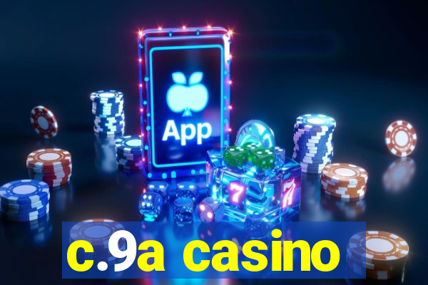 c.9a casino